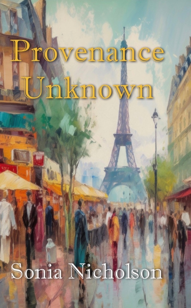 New book cover (June 2023) for Provenance Unknown by Sonia Nicholson showing painted Paris street scene.