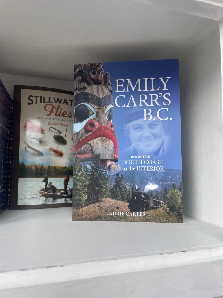 Book: Emily Carr’s BC (Volume 3) by Laurie Carter.