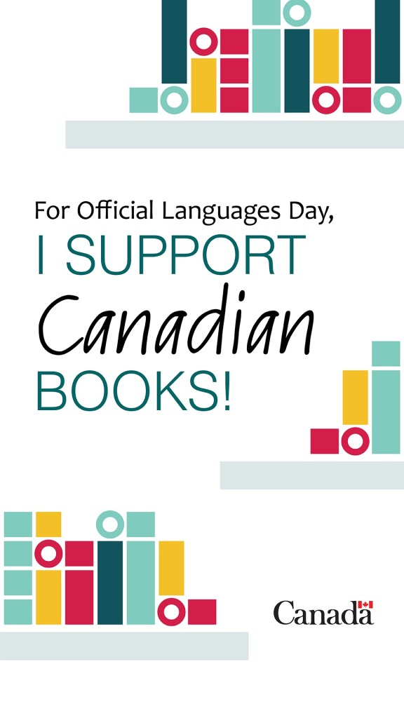 Poster/graphic: “For Official Languages Day, I Support Canadian Books.” From Canadian Heritage.